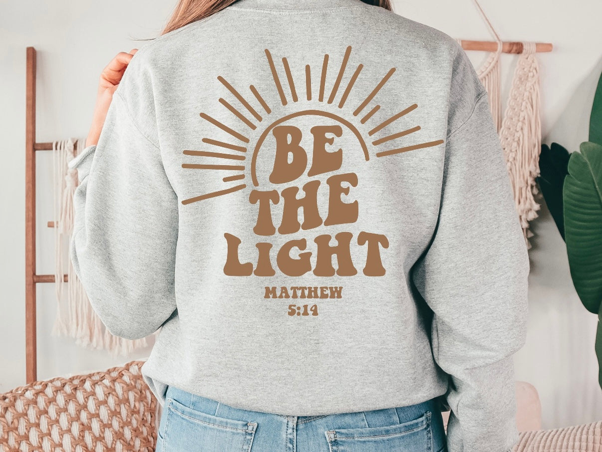 Be The Light Hoodie | Sweatshirt