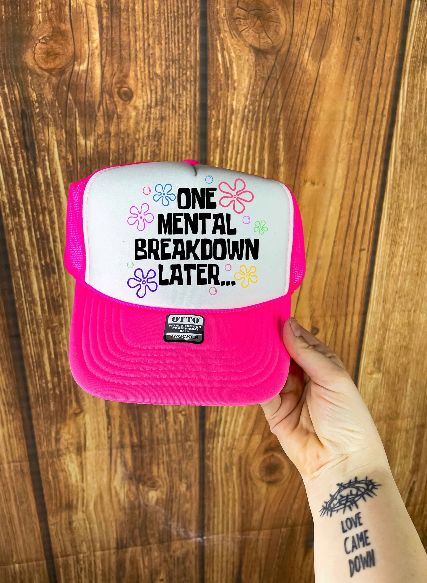 One Mental Breakdown later trucker hat