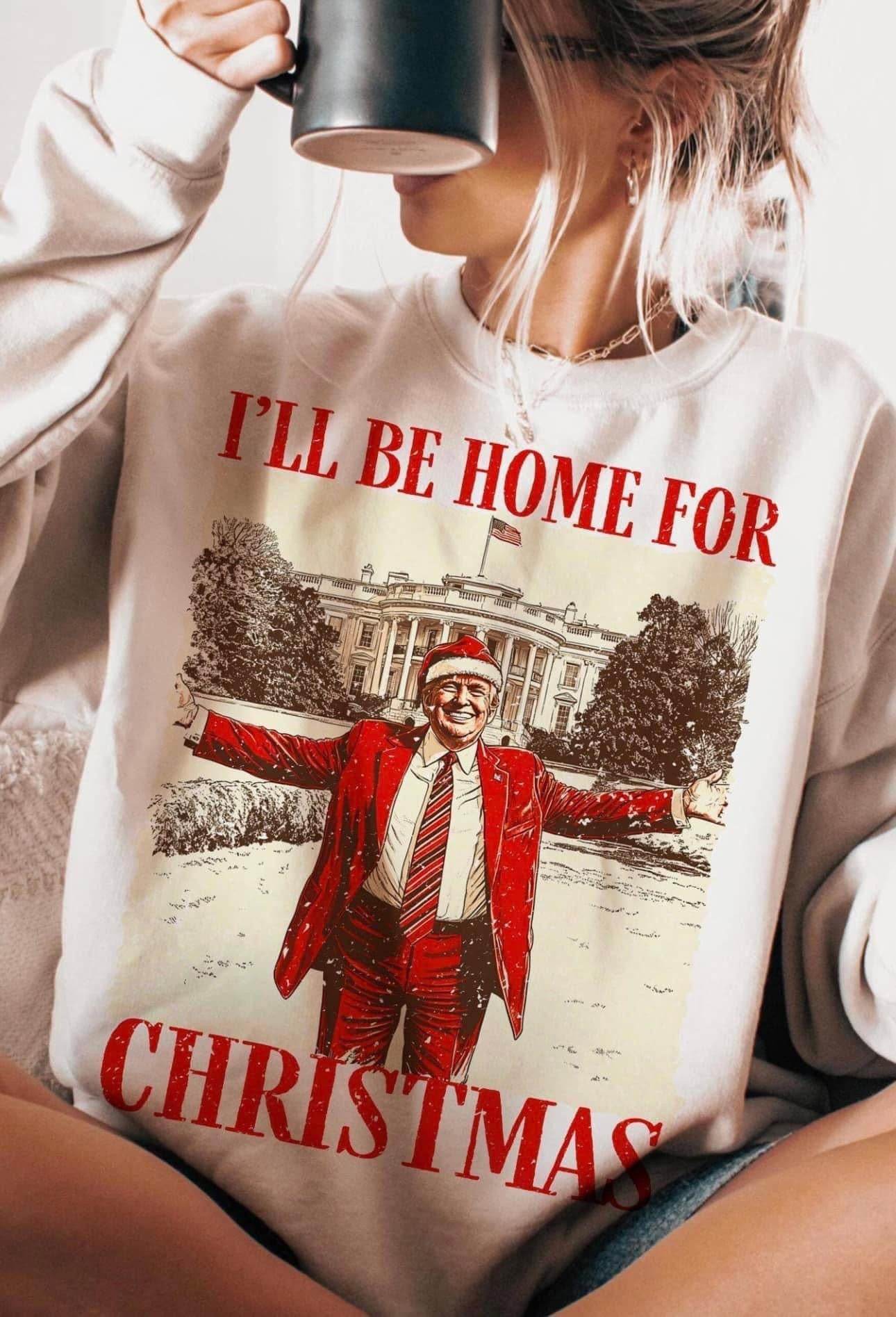 I’ll be home for Christmas Crewneck sweatshirt