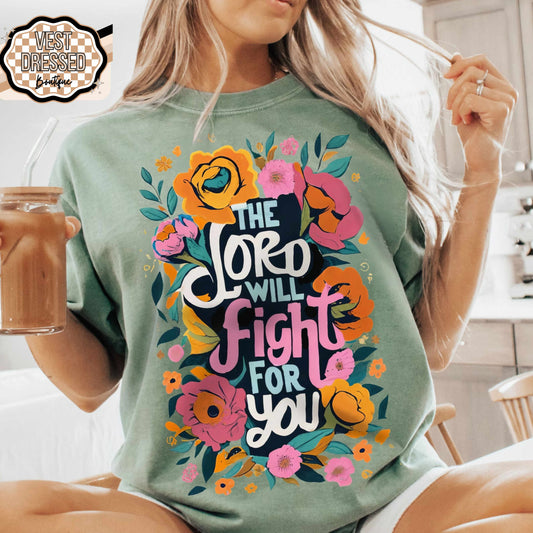 Lord will fight for you graphic tee